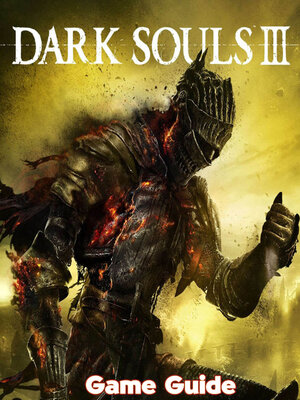 cover image of Dark Souls III Guide & Walkthrough